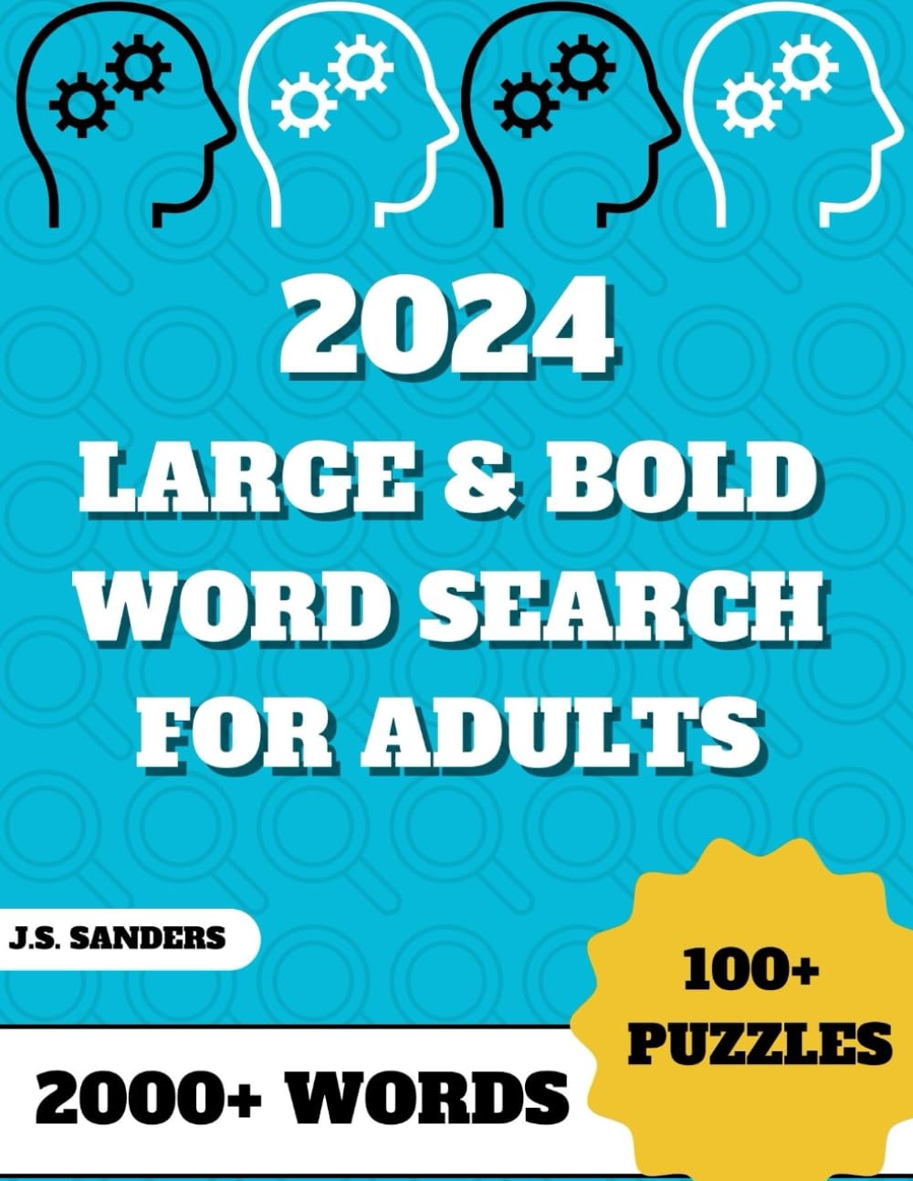 2024 LARGE & BOLD WORD SEARCH FOR ADULTS!: 100+ Puzzles with 2000+ Words | Challenging Word Searches for Adults, Seniors, and Teens