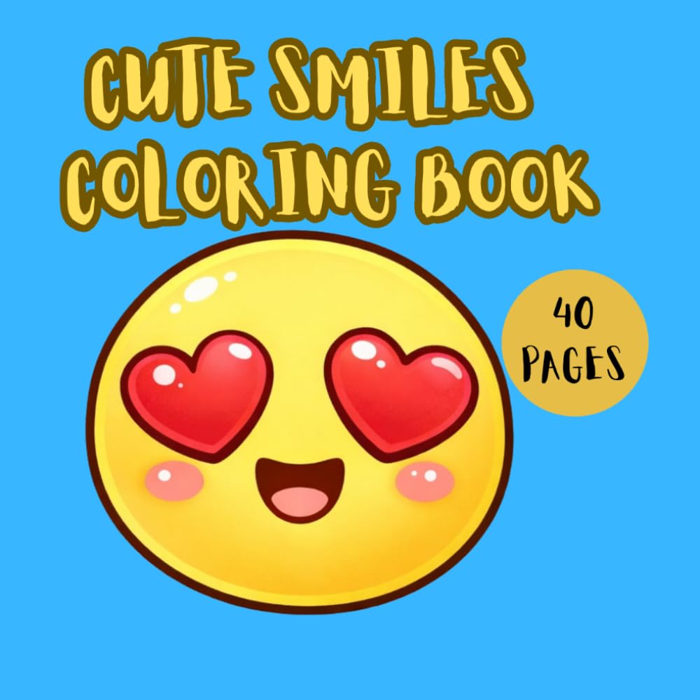 CUTE SMILES COLORING BOOK (LUCY'S CUTE COLORING BOOKS)
