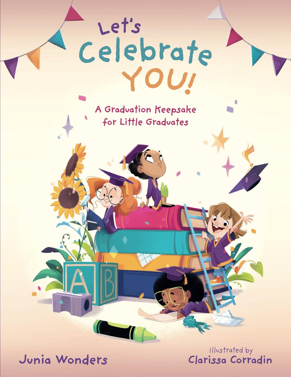 Let's Celebrate You!: A Graduation Keepsake for Little Graduates