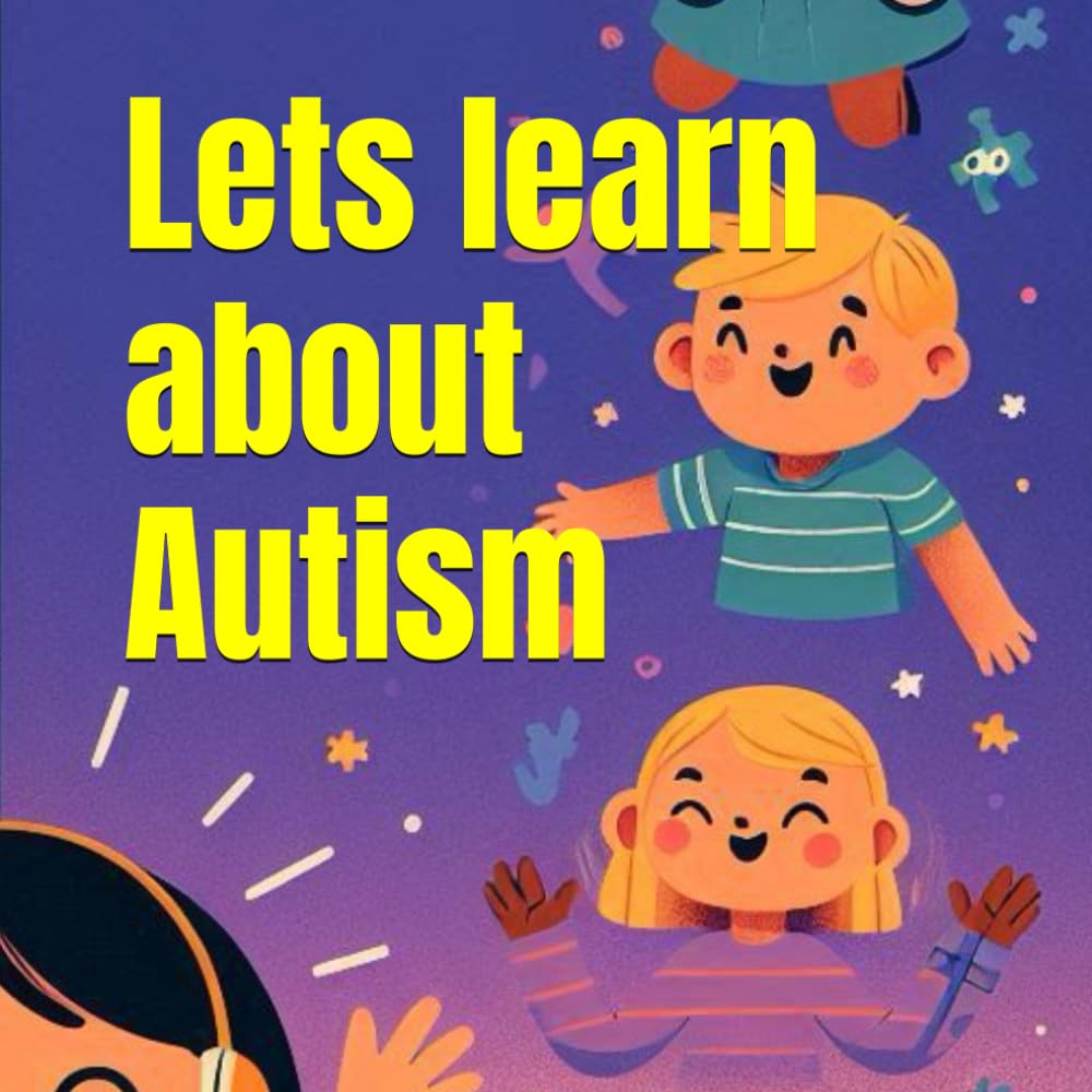 Lets learn about Autism