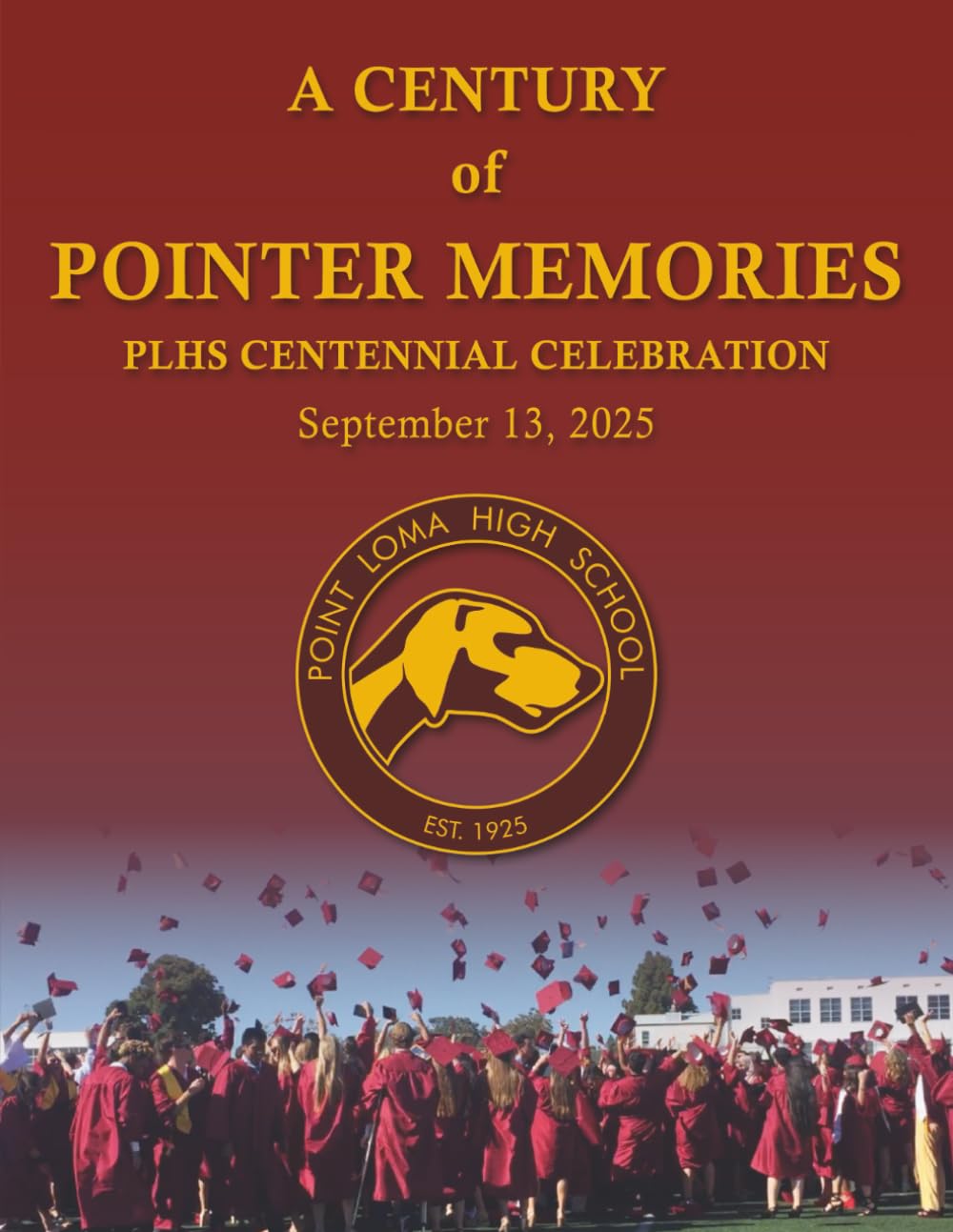 A Century of Pointer Memories: Point Loma High School Centennial Celebration