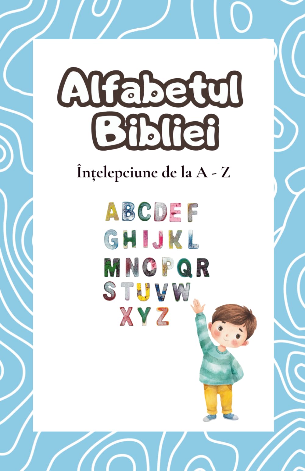 Alfabetul Bibliei: Romanian Edition