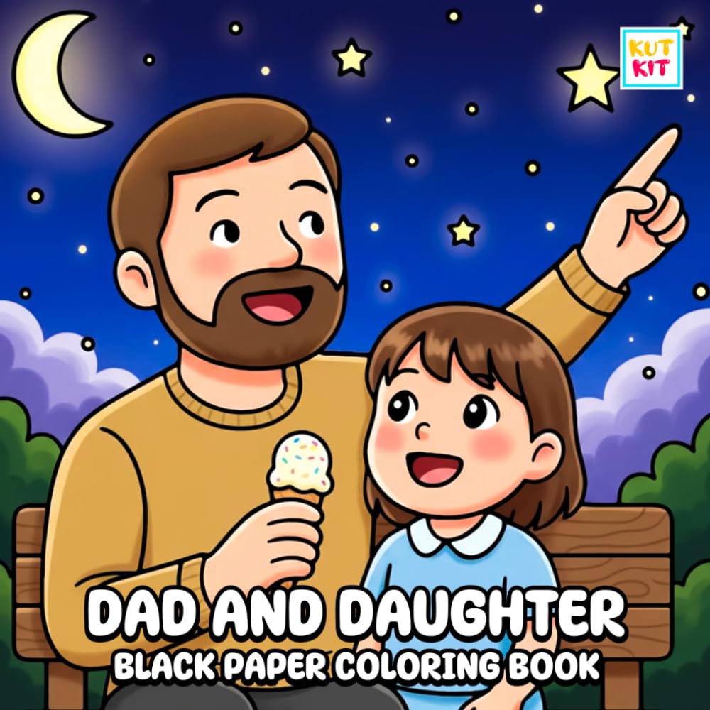 Dad and Daughter Black Paper Coloring Book: Family Scenes, High Contrast Pages, Bold Line Art