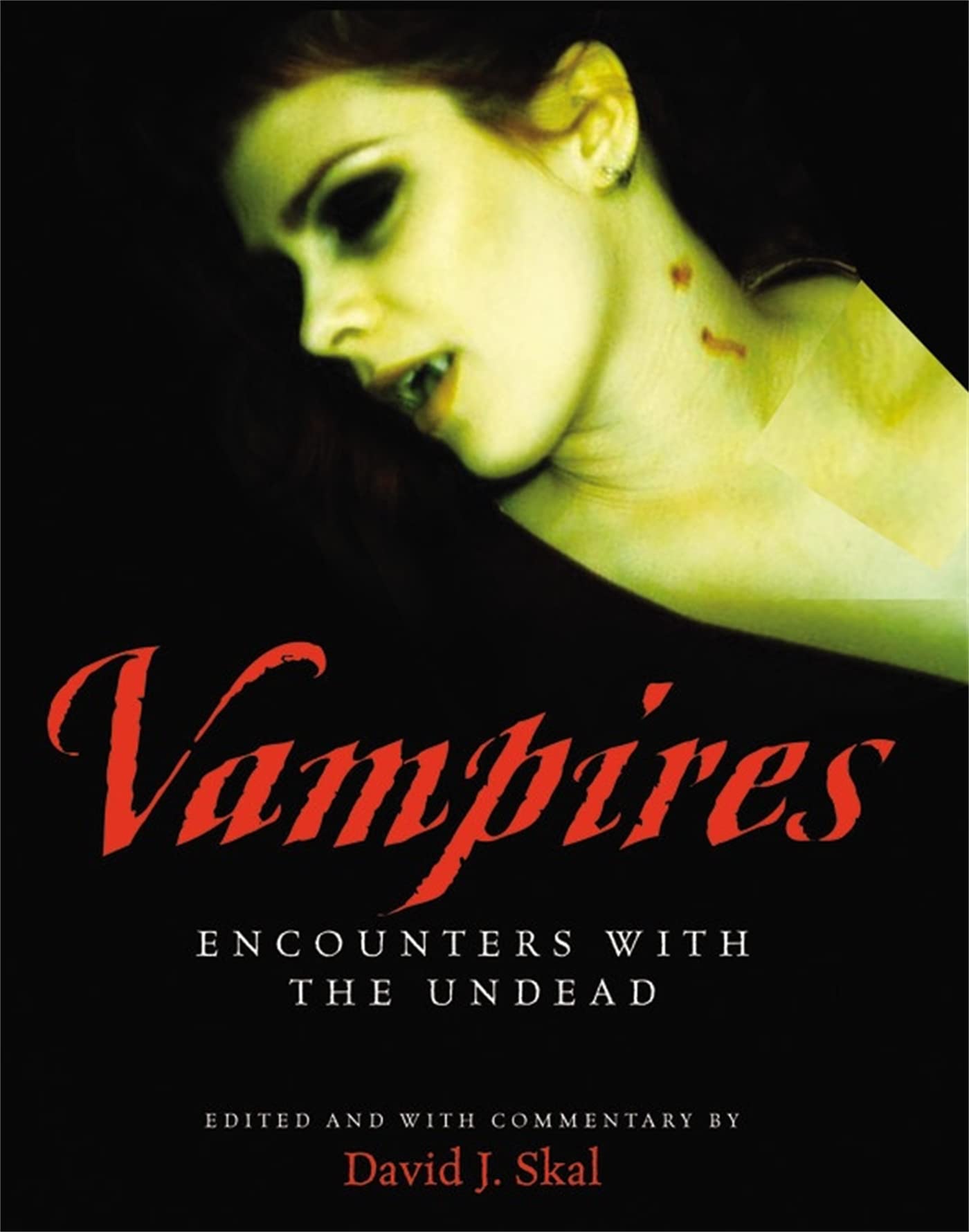 Vampires: Encounters with the Undead