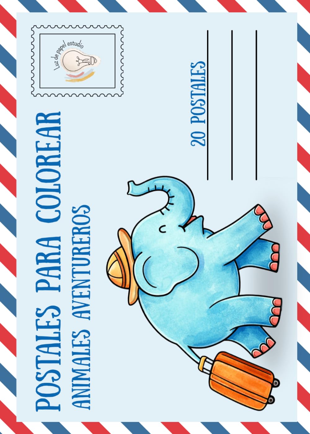 POSTALES PARA COLOREAR - Animales aventureros.: Libro de colorear con 20 postales para pintar, recortar y enviar.