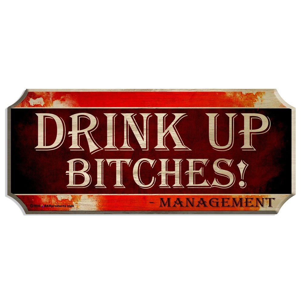 BARCONICWood Plaque Sign Drink Up Bitches
