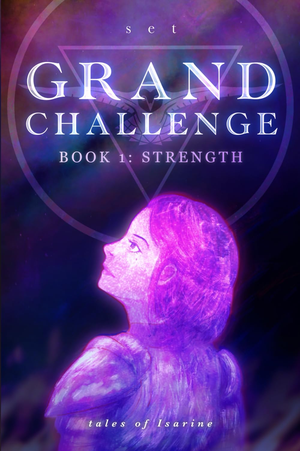 Grand Challenge – Book 1: Strength (Tales of Isarine)