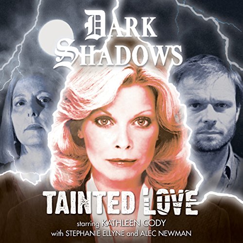 Dark Shadows - Tainted Love [Written by Daniel Collard] episode artwork