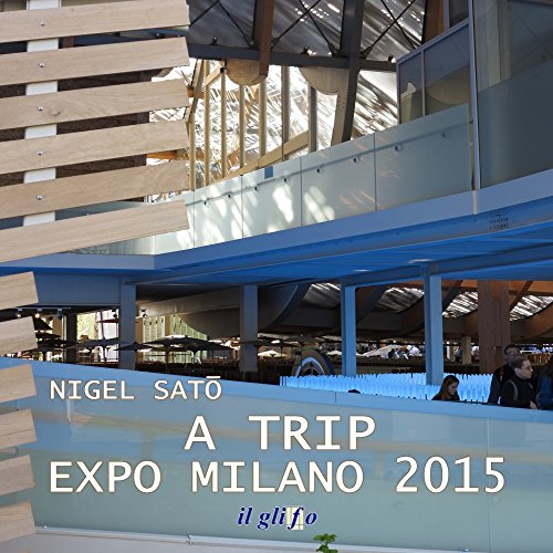A Trip. Expo Milano 2015. Cento fotografie