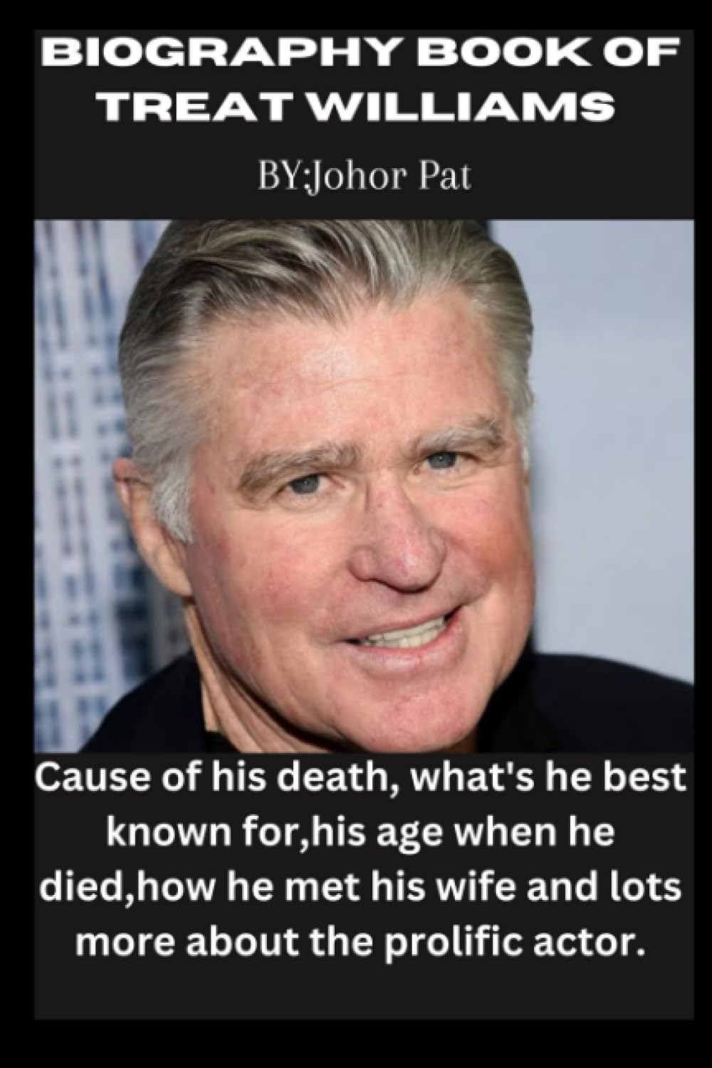 Biography Book of Treat Williams: Cause of his death, what's he best known for,his age when he died,how he met his wife and lots more about the prolific actor.