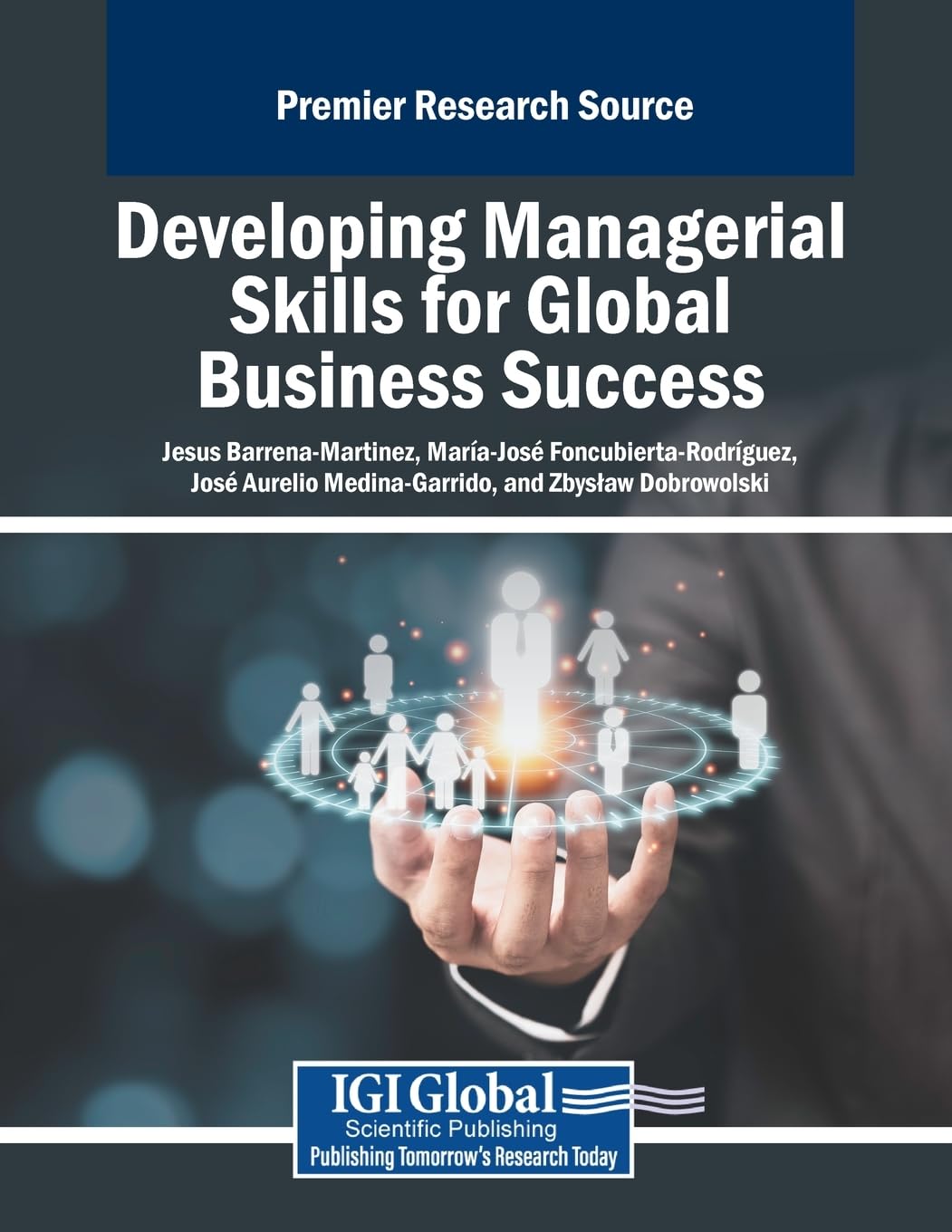Developing Managerial Skills for Global Business Success (Advances in Logistics, Operations, and Management Science)