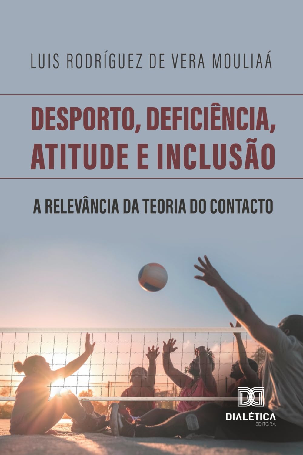 Desporto, Deficiência, Atitude e Inclusão: A Relevância da Teoria do Contacto