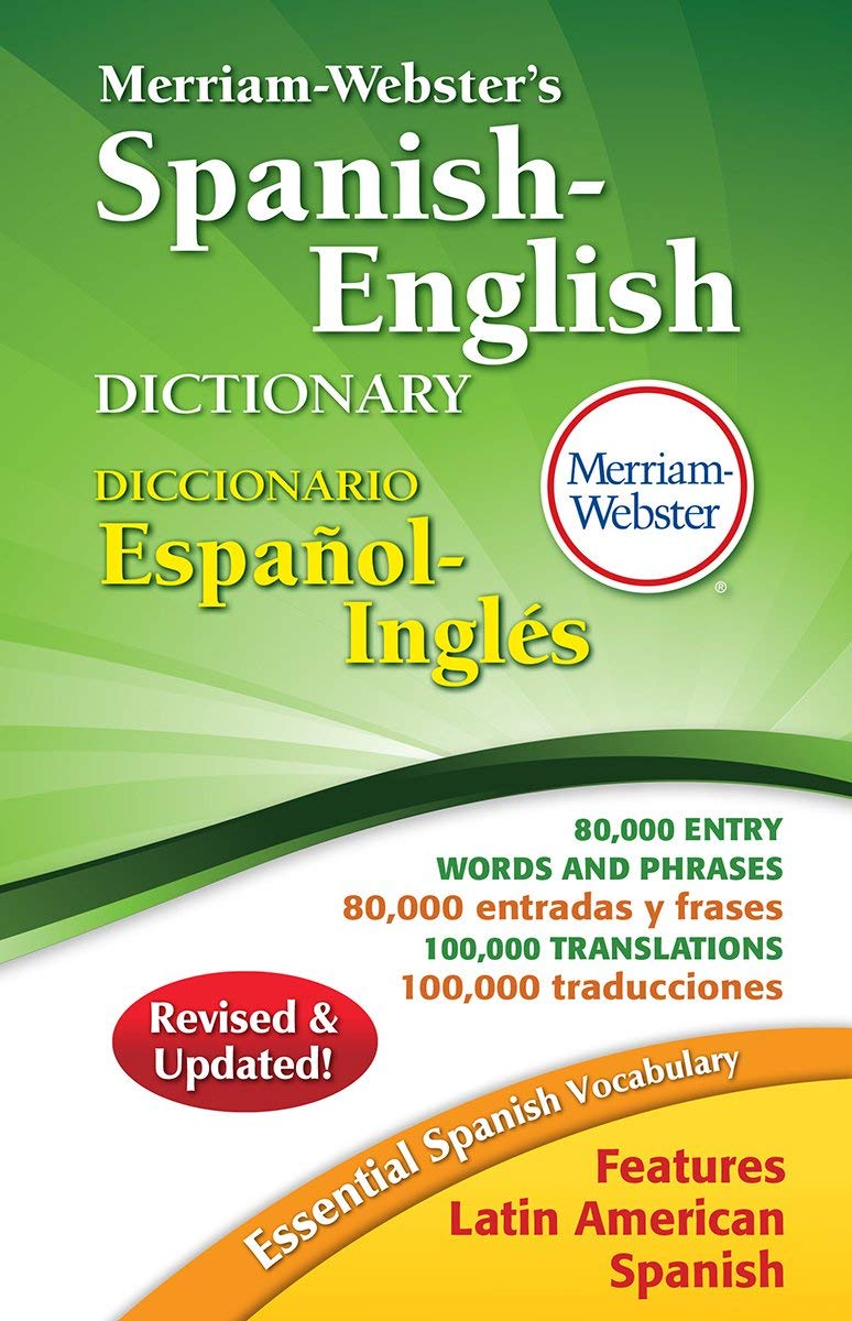 Merriam-Webster's Spanish-English Dictionary (Spanish and English Edition)