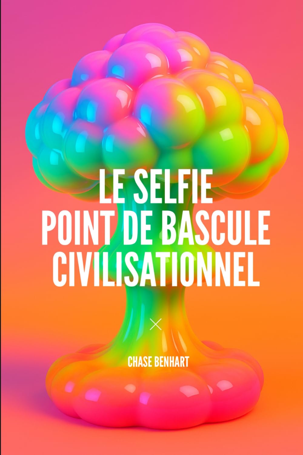 Le Selfie - Point de bascule civilisationnel
