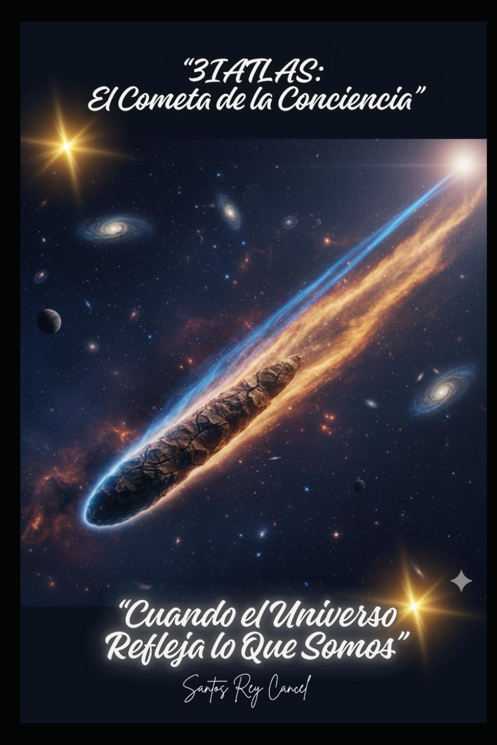 “3IATLAS: El Cometa de la Conciencia”: “Cuando el Universo Refleja lo Que Somos”