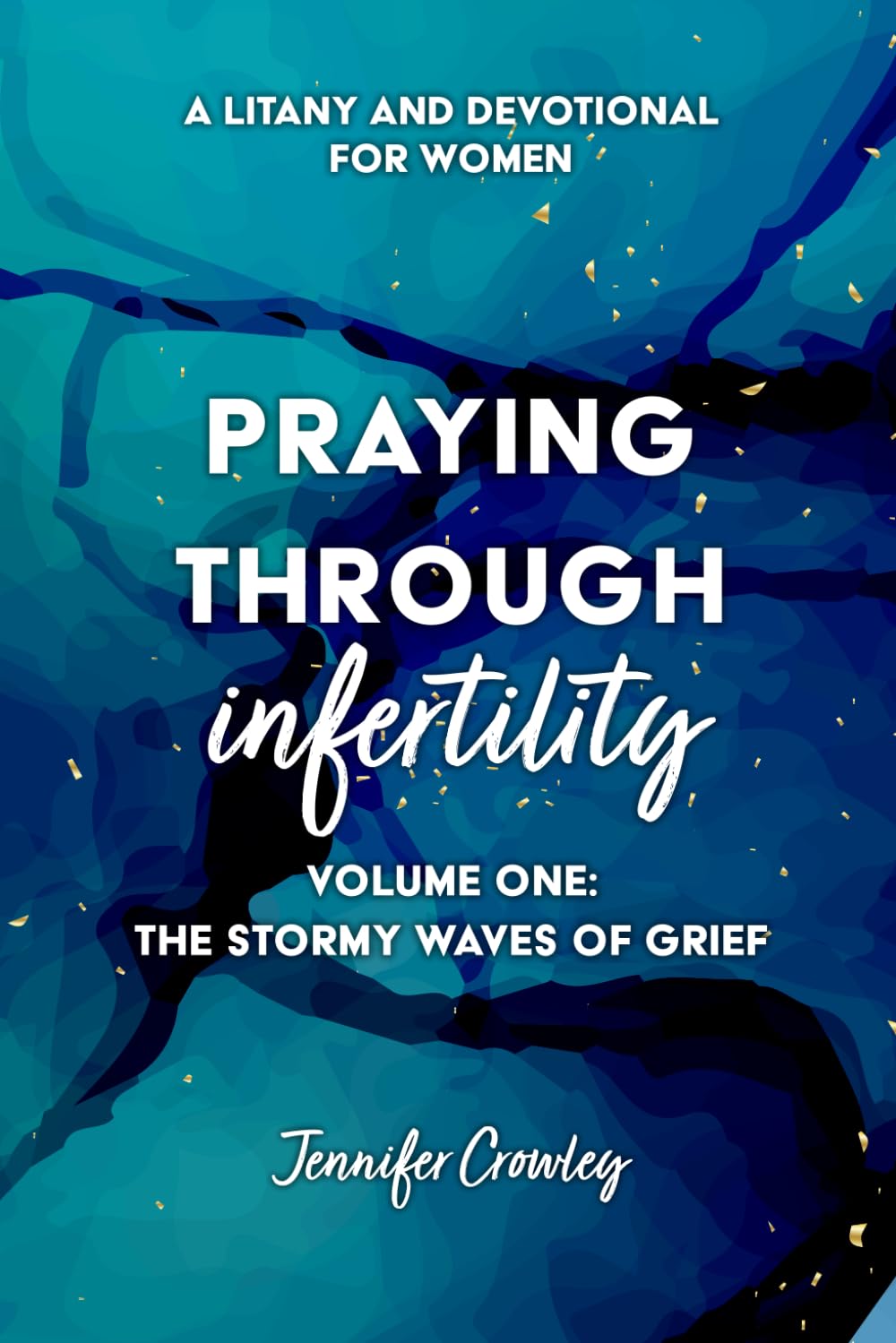 Praying Through Infertility: The Stormy Waves of Grief