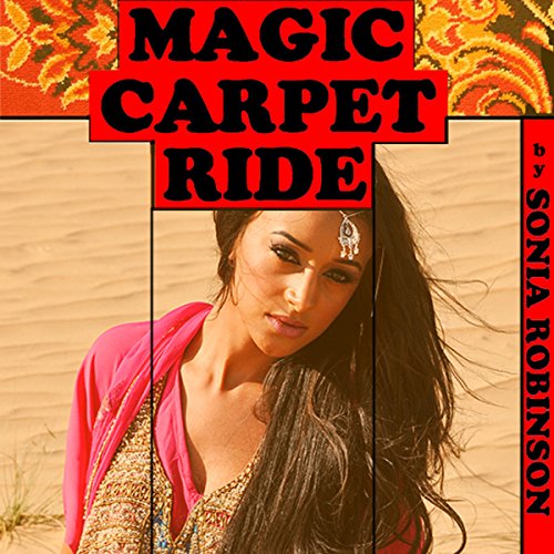 Magic Carpet Ride (Audible Audio Edition) Sonia Robinson