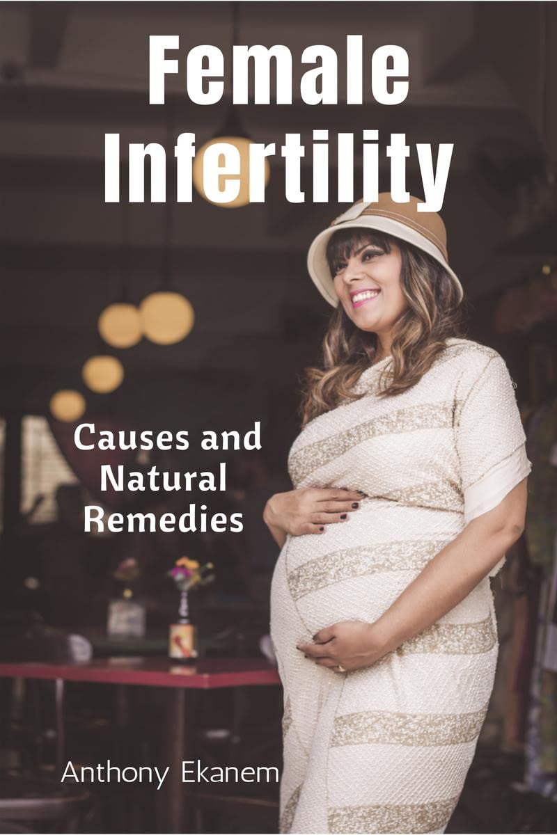 Female Infertility: Causes and Natural Remedies