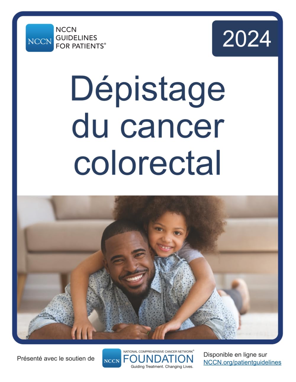 NCCN Guidelines for Patients® Dépistage du cancer colorectal