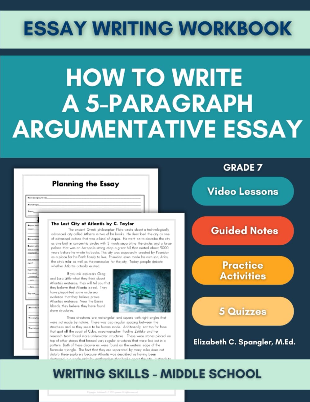 Essay Writing Workbook Grade 7: How to Write a 5 Paragraph Argumentative Essay, Writing Skills Middle School