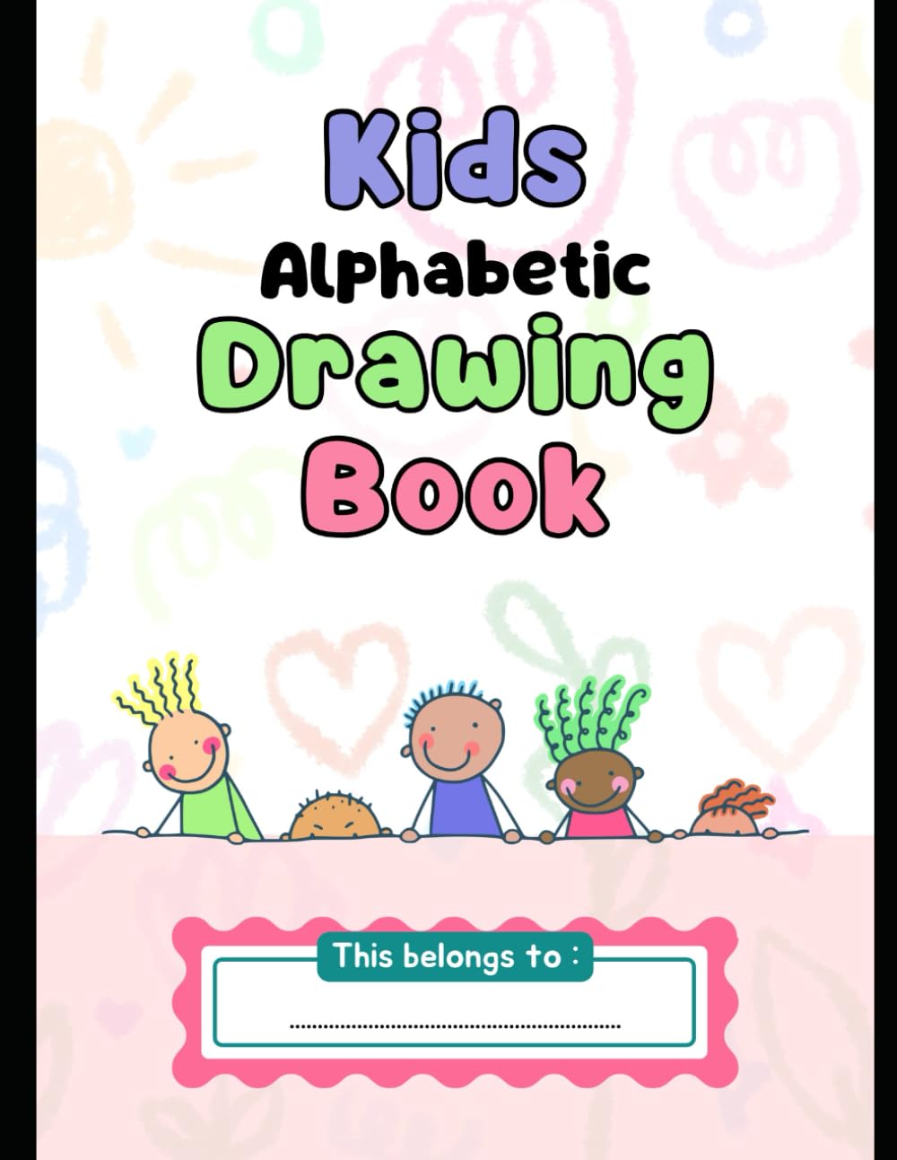 Alphabet A–Z Coloring and Tracing Book for Kids: A Fun Preschool Workbook to Learn Letters, Words, and Early Writing Skills