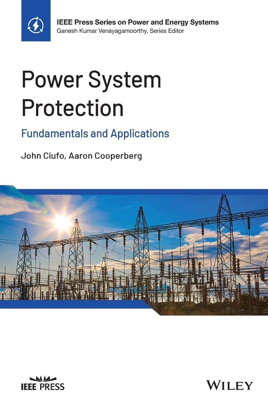 Power System Protection Fundamentals and Applications (IEEE Press