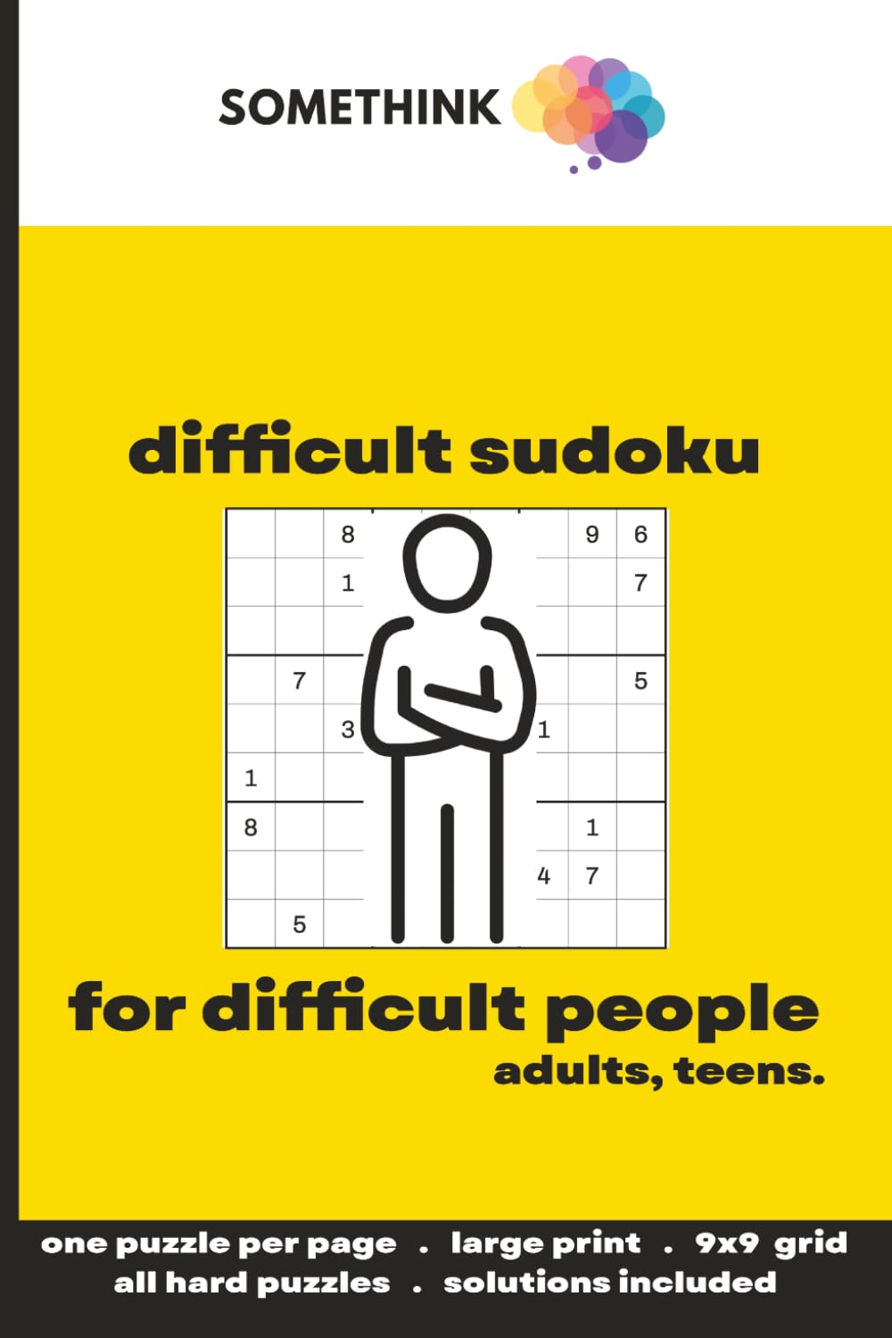 Difficult Sudoku for Difficult People: 100 Challenging 9x9 Sudoku Brain Teasers for Adults | Large Print
