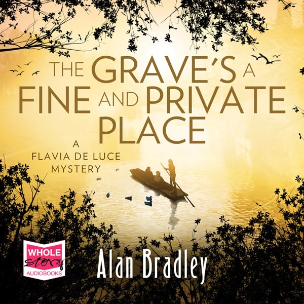 Cover art for The Grave's a Fine and Private Place: Flavia de Luce, Book 9