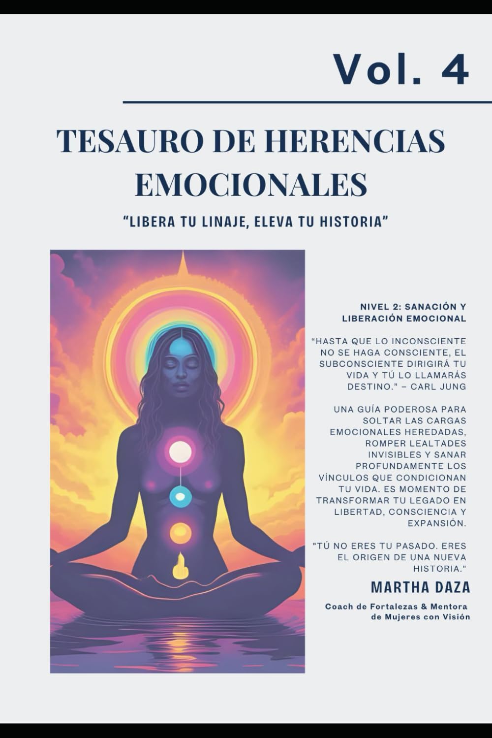 VOL 4 TESAURO DE HERENCIAS EMOCIONALES: “Libera tu linaje, eleva tu historia” (TESAUROS · Fortalezas humanas para la vida real)