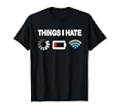 Things I Hate Funny Programmer Gamer Computer Nerd Streaming T-Shirt