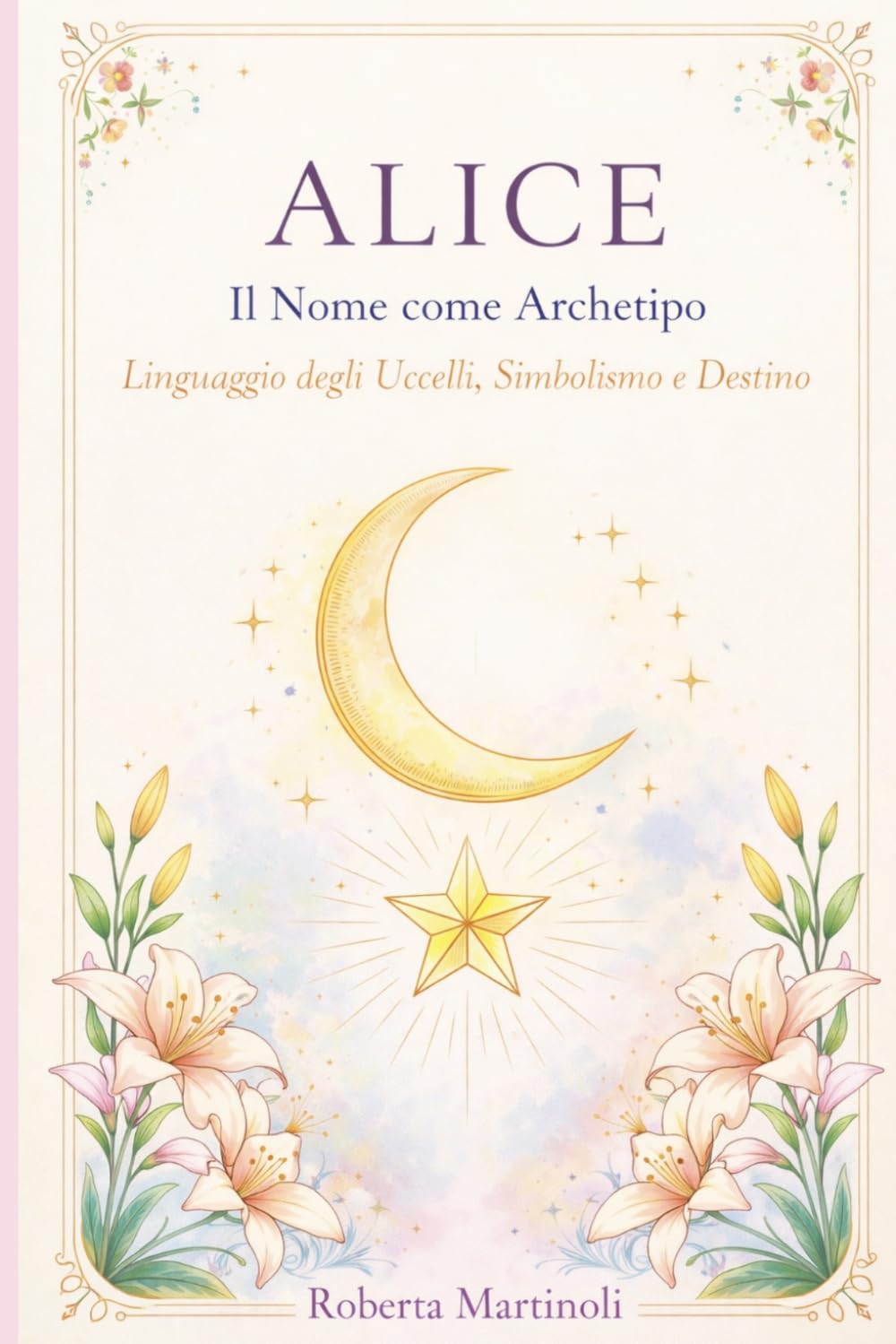 Alice: Il Nome come Archetipo Linguaggio degli Uccelli, Simbolismo e Destino