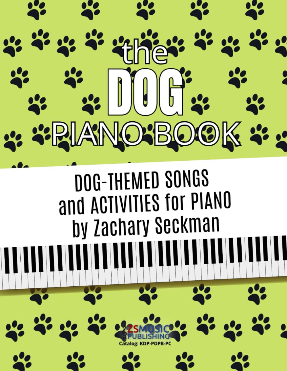 The Dog Piano Book: Dog-Themed Activities and Music for Piano Students (Themed Piano Books)