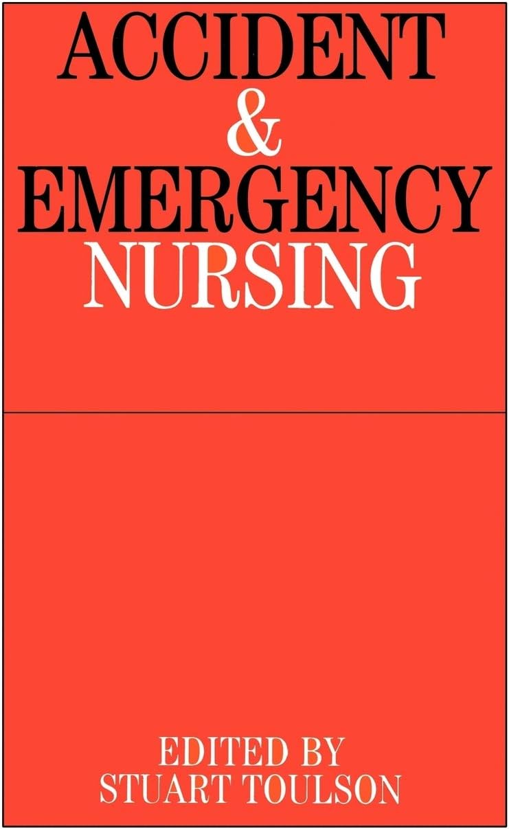 Accident and Emergency Nursing Paperback – 15 Oct. 2001