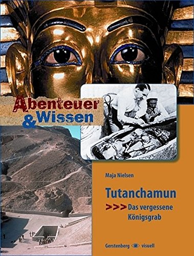 Abenteuer & Wissen. Tutanchamun: Das vergessene Königsgrab Abenteuer & Wissen. Tutanchamun: Das vergessene Königsgrab