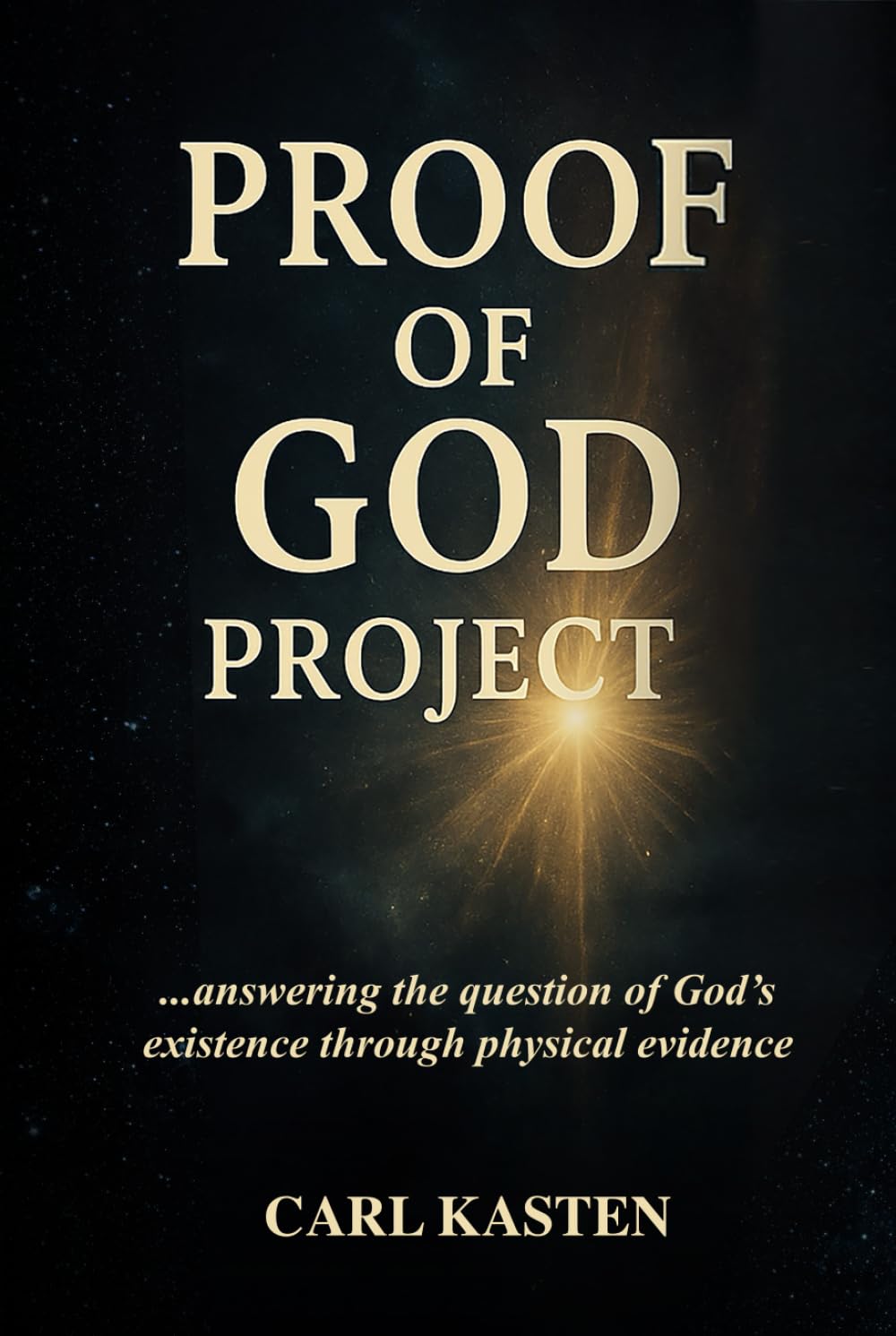 Proof of God Project: … answering the question of God’s existence through physical evidence