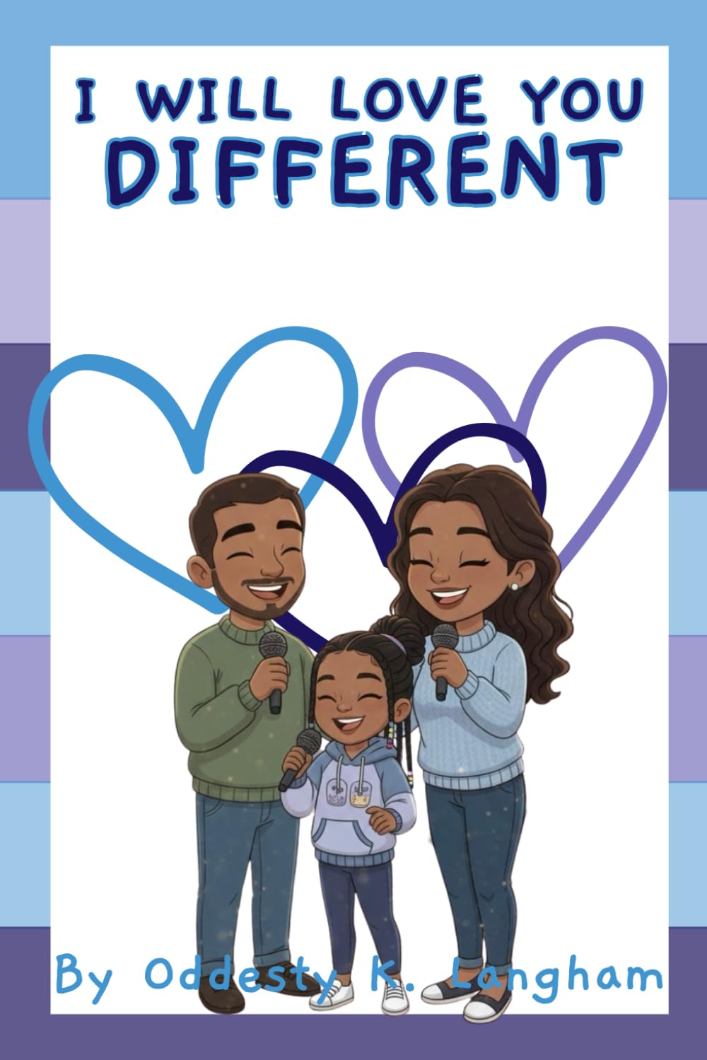 I Will Love You Different (The Loved & Lifted Series)