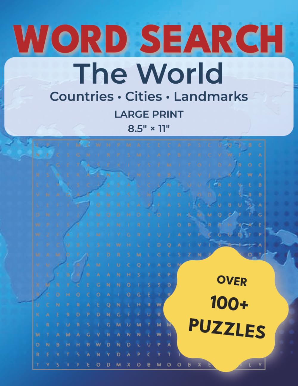 Word Search The World: Over 100 Large Print Word Search Puzzles Featuring Countries, Cities & Landmarks