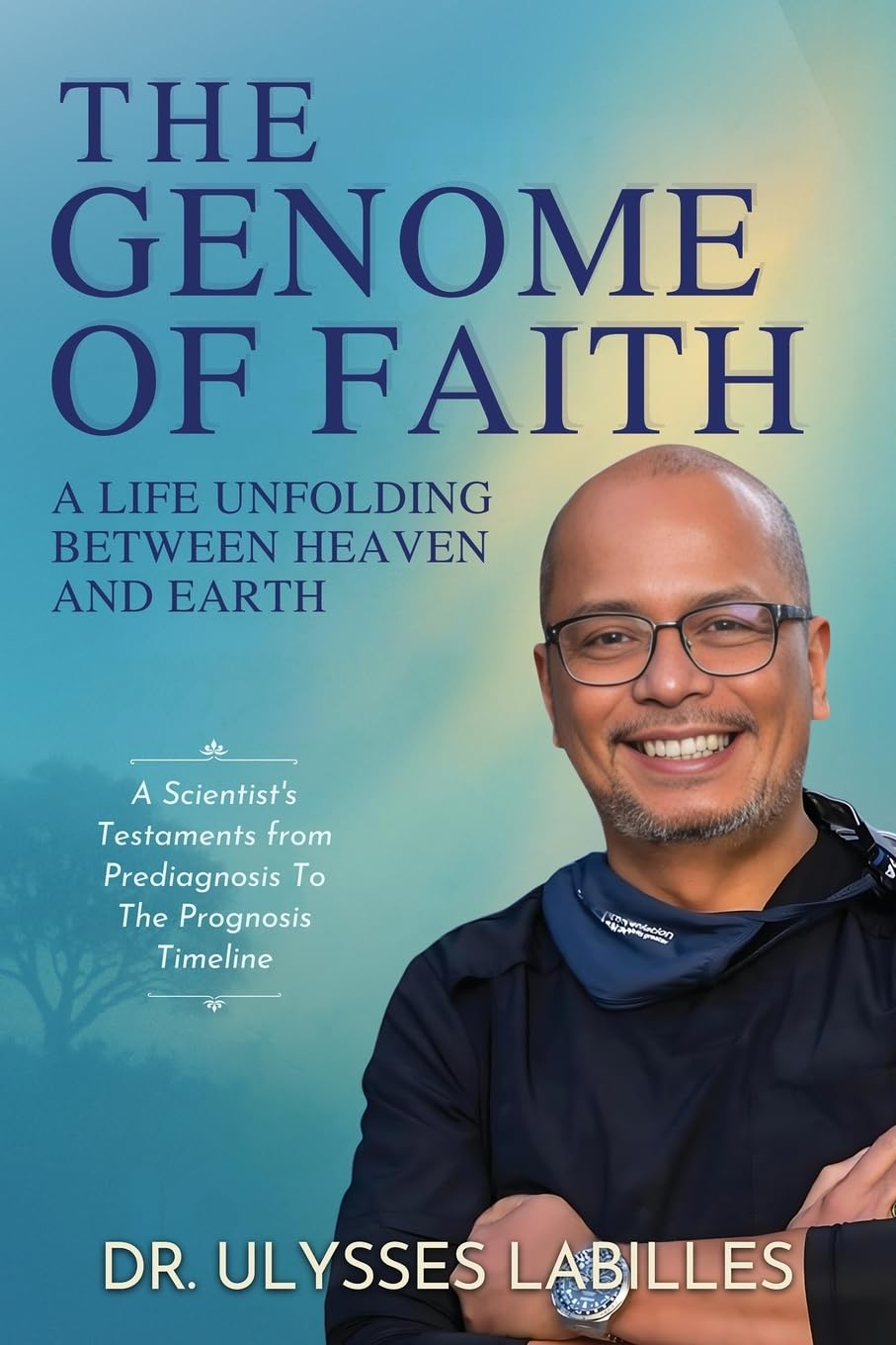 The Genome of Faith: A Life Unfolding Between Heaven and Earth