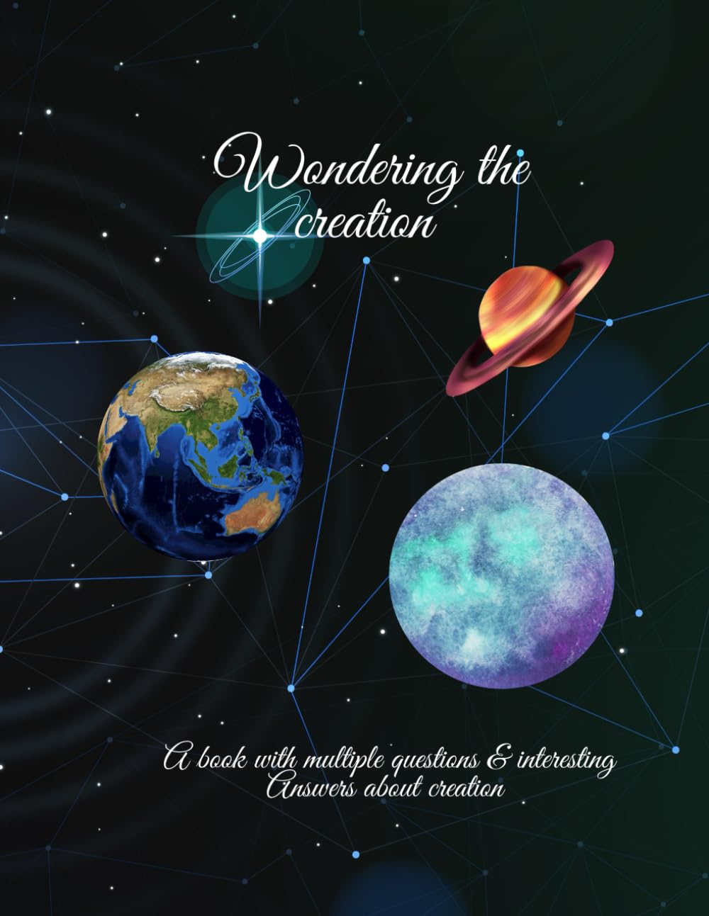 Wondering the Creation: A book with multiple questions and intresting answers