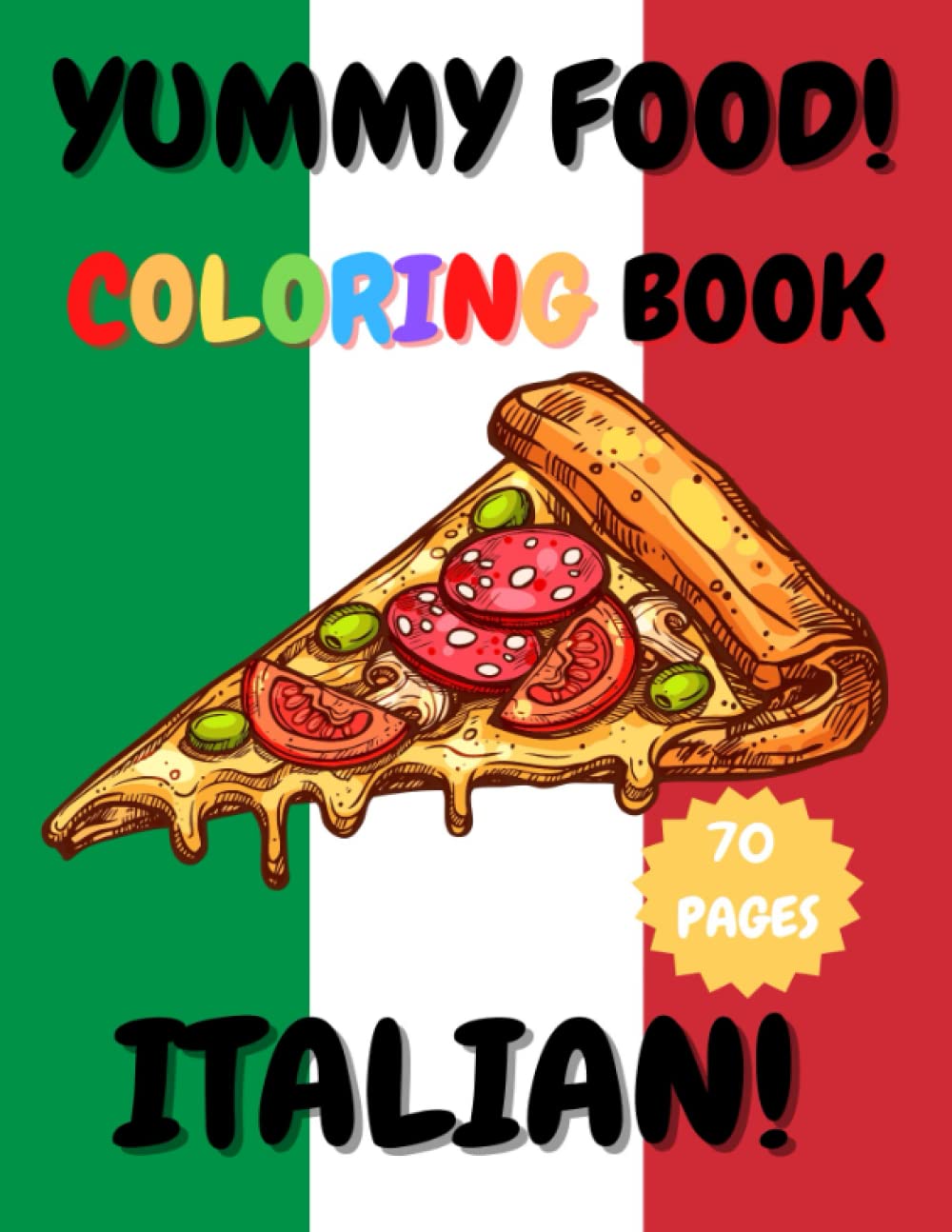 Yummy Food! Coloring Book: Italian!