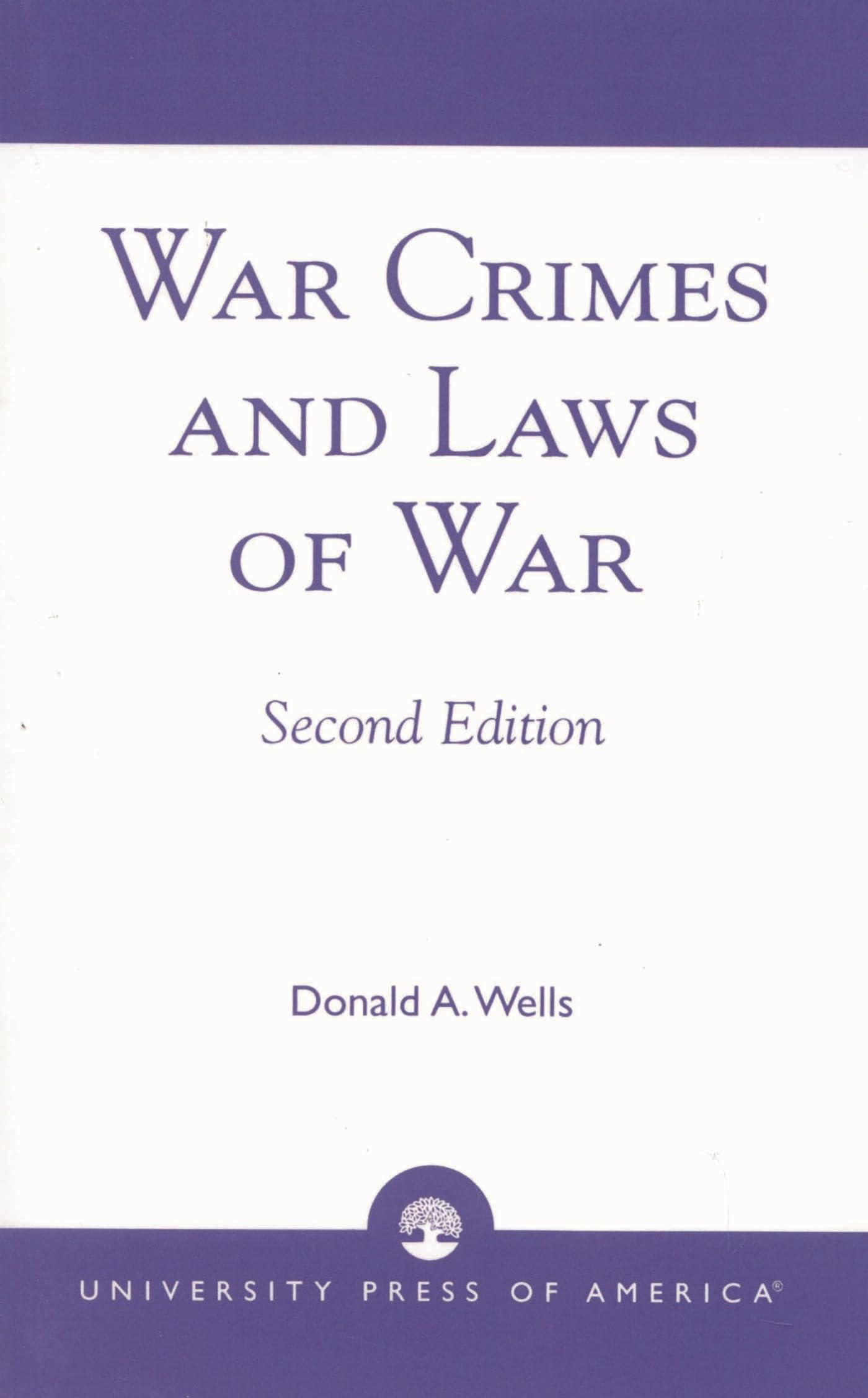 War Crimes and Laws of War, 2nd Edition (Social Philosophy Research Institute Series)