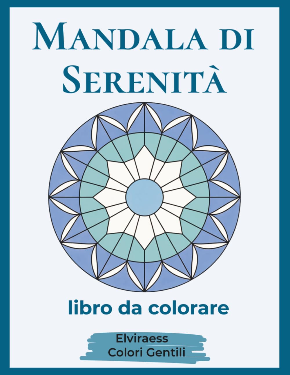 Mandala di Serenità: Libro da colorare per anziani con Alzheimer o demenza — Disegni grandi e bordi spessi per rilassare la mente e stimolare la memoria. (Colori Gentili)