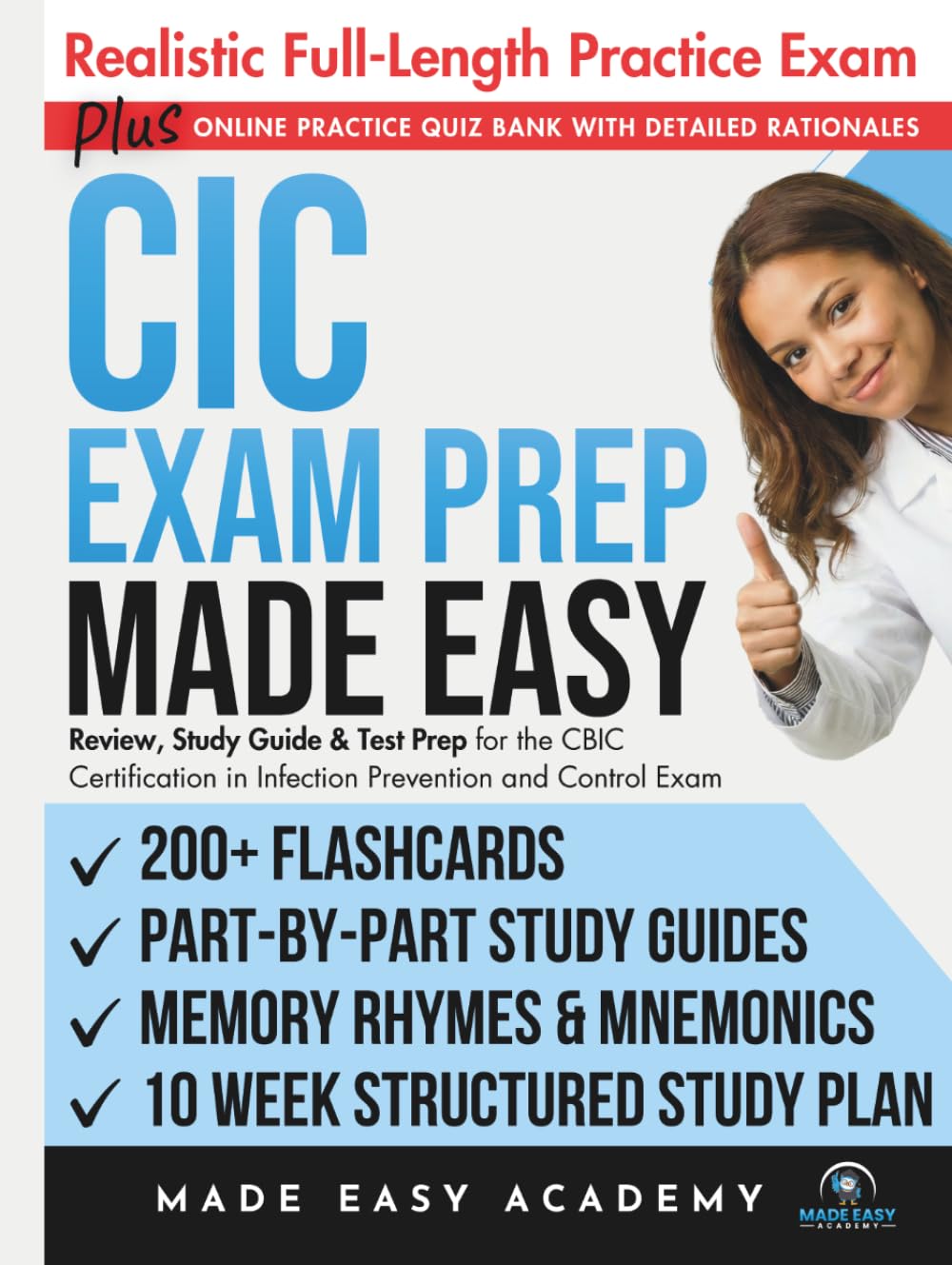 CIC Exam Prep Made Easy: Review, Study Guide and Test Prep for the CBIC Certification in Infection Prevention and Control Exam: Flashcards, Online ... Full Practice Test (Made Easy Academy Series)