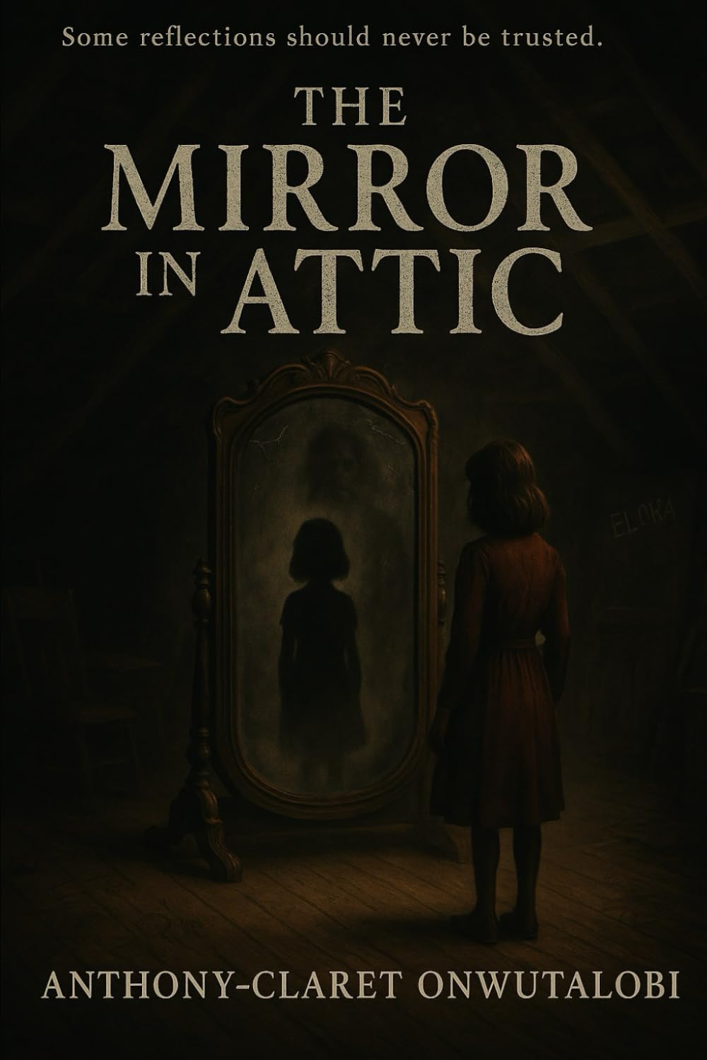 The Mirror in the Attic: A Psychological Thriller of Identity and Silence