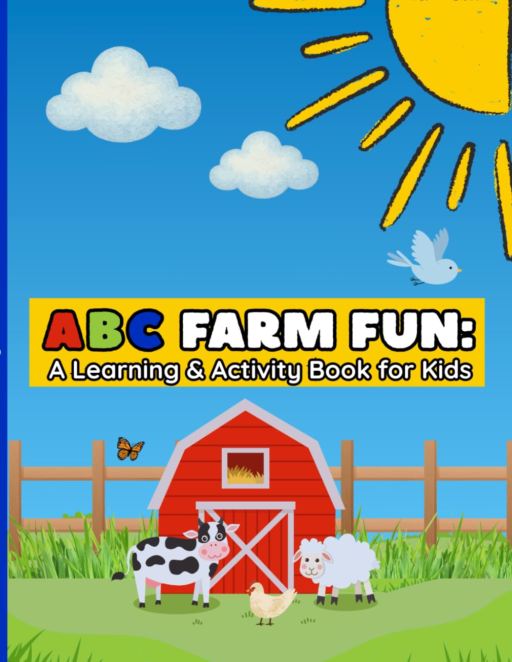 ABC Farm Fun: A Learning & Activity Book for Kids With Animals, Tractors, Letter Tracing, Matching Games & Baby Farm Coloring Pages