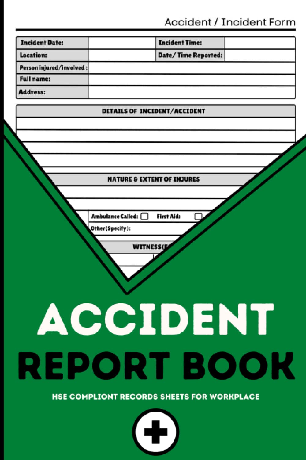 Accident Book: For Work, Business and Workplace Accident Recording (6x9)100 pages