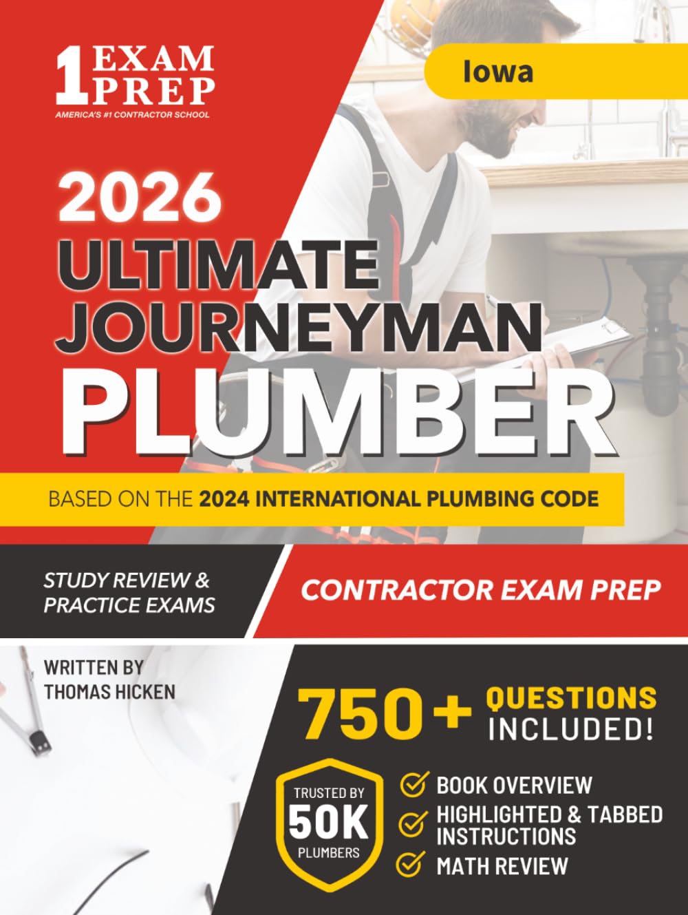 Iowa Journeyman Plumber License Exam Prep & Study Guide: All-in-One with Plumbing Code Review, 750+ Practice Questions, Calculations, and Proven Strategies to Pass Your Licensing Exam