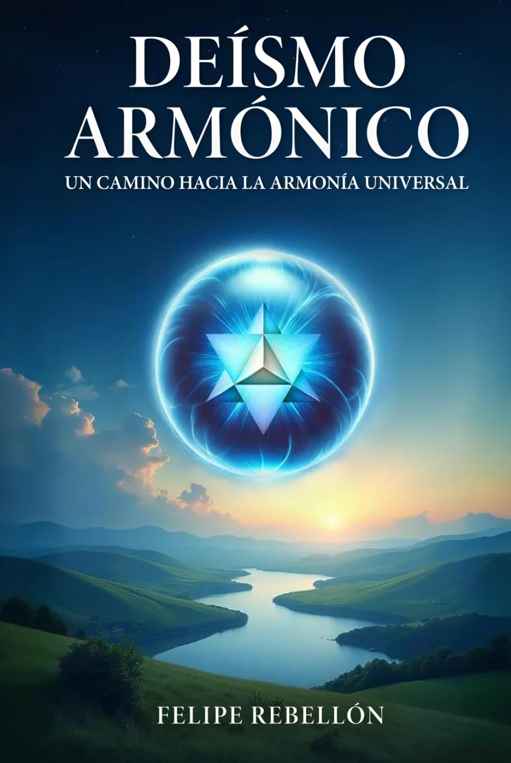 Deísmo Armónico: Un camino hacia la armonía universal