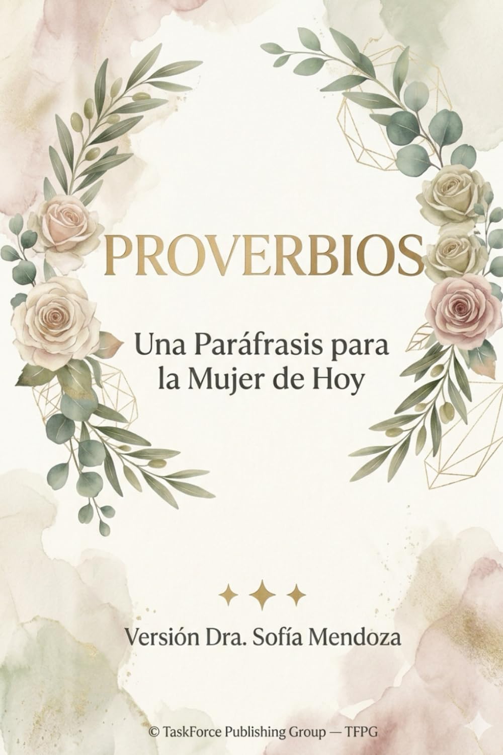 PROVERBIOS Una Paráfrasis para la Mujer de Hoy