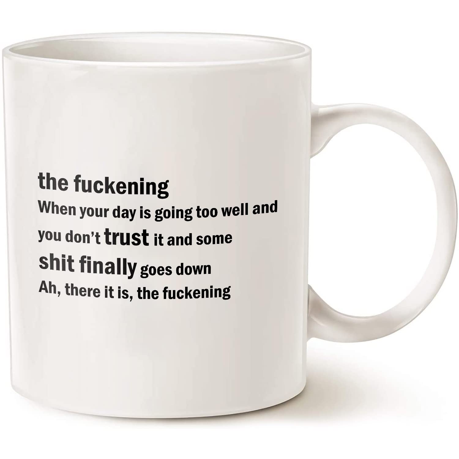 Amazon.com: The Fuckening Mug - Sarcastic Coffee Mug - Funny Coffee Mug -  Swear Mug - Inappropriate Mug - Gift For Him Her White 11 Ounce Or 15 Ounce Ceramic  Mug : Home & Kitchen